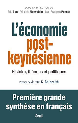 L'Economie post-keynésienne: Histoire, théories et politiques