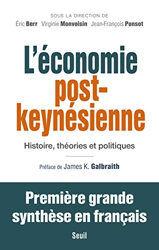 L'Economie post-keynésienne: Histoire, théories et politiques L'Economie post-keynésienne: Histoire, théories et politiques
