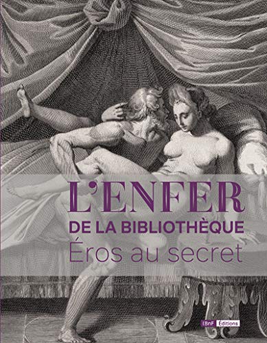 L'Enfer de la Bibliothèque - Eros au secret L'Enfer de la Bibliothèque - Eros au secret