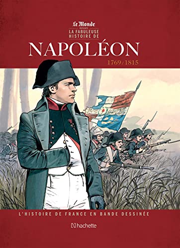 L'Histoire de France en BD - Tome 2 Napoléon 1er: 1769/1815 L'Histoire de France en BD - Tome 2 Napoléon 1er: 1769/1815