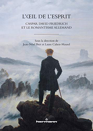 L'OEil de l'esprit: Caspar David Friedrich et le romantisme allemand von HERMANN