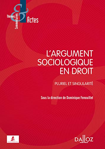 L'argument sociologique en droit - Pluriel et Singularité L'argument sociologique en droit - Pluriel et Singularité