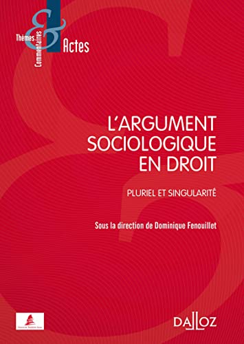 L'argument sociologique en droit - Pluriel et Singularité