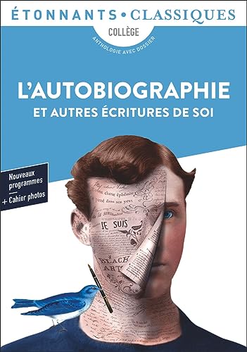 L'autobiographie: ET AUTRES ÉCRITURES DE SOI L'autobiographie: ET AUTRES ÉCRITURES DE SOI