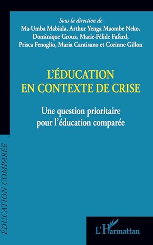 L'éducation en contexte de crise: Une question prioritaire pour l'éducation comparée