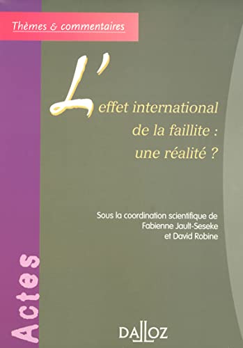 L'effet international de la faillite : une réalité ?