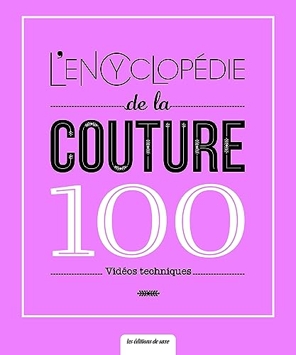 L'encyclopédie de la couture - 100 vidéos techniques L'encyclopédie de la couture - 100 vidéos techniques