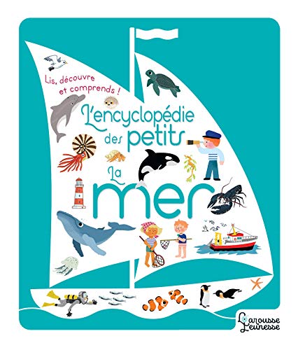 L'encyclopédie des petits - La mer L'encyclopédie des petits - La mer