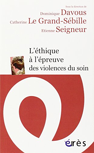L'éthique à l'épreuve des violences du soin von ERES