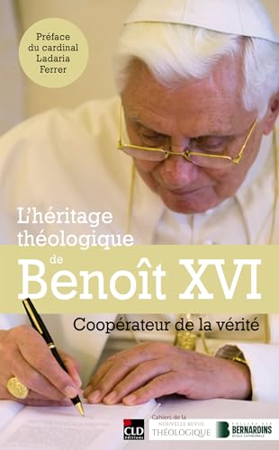 L'héritage théologique de Benoît XVI: Coopérateur de la Vérité von CLD