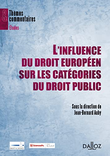 L'influence du droit européen sur les catégories du droit public L'influence du droit européen sur les catégories du droit public