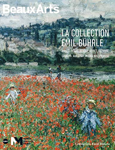 LA COLLECTION EMIL BUHRLE.MANET,DEGAS,RENOIR,MONET,CEZANNE,GAUGUIN,VAN GOGH: AU MUSEE MAILLOL