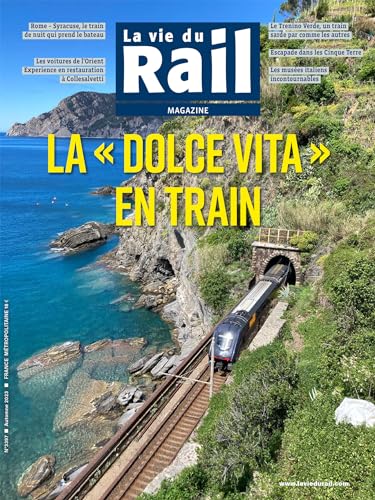 LA "DOLCE VITA" EN TRAIN: LA VIE DU RAIL MAGAZINE LA "DOLCE VITA" EN TRAIN: LA VIE DU RAIL MAGAZINE von LA VIE DU RAIL