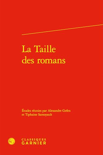 La Taille des romans La Taille des romans von CLASSIQ GARNIER
