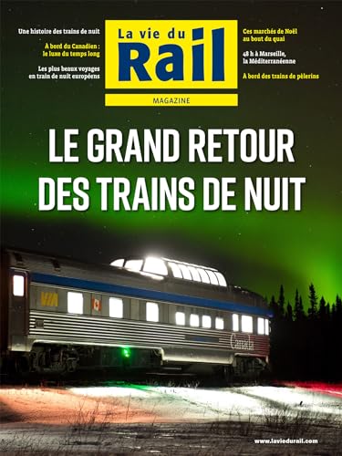 LE GRAND RETOUR DES TRAINS DE NUIT: LA VIE DU RAIL MAGAZINE LE GRAND RETOUR DES TRAINS DE NUIT: LA VIE DU RAIL MAGAZINE von LA VIE DU RAIL
