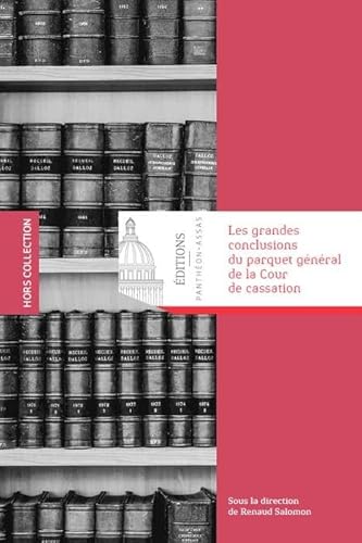 LES GRANDES CONCLUSIONS DU PARQUET GENERAL DE LA COUR DE CASSATION LES GRANDES CONCLUSIONS DU PARQUET GENERAL DE LA COUR DE CASSATION