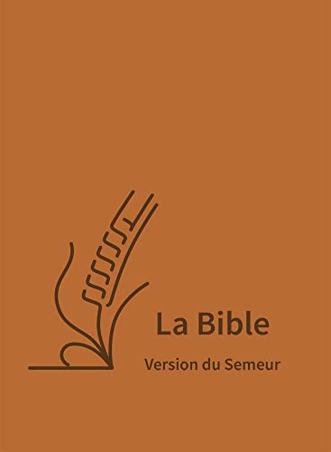 La Bible, version du Semeur, à gros caractères, couverture semi-souple textile brun