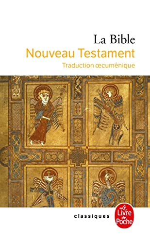 La Bible : Le Nouveau Testament: Traduction oecuménique von Le Livre de Poche