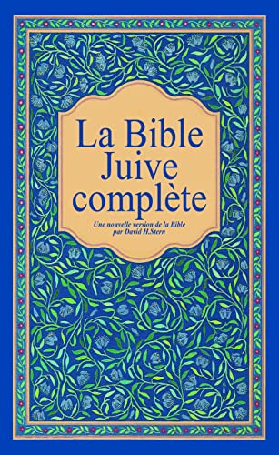 La Bible Juive complète : Une version française du Tanakh (Ancien testament) et de la Brit Hadachah (Nouveau Testamen): Couverture rigide, tranches blanches