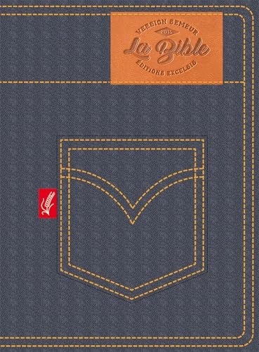 La Bible version du Semeur, couverture jeans, avec zip (fermeture à glissière): Version du Semeur 2015, couverture jean, zippée von Editions Excelsis