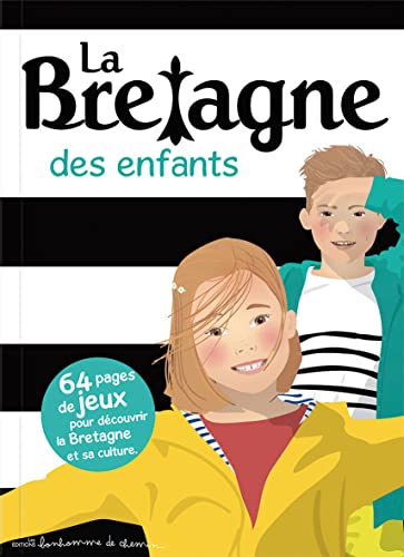 La Bretagne des enfants La Bretagne des enfants