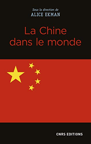 La Chine dans le monde von CNRS