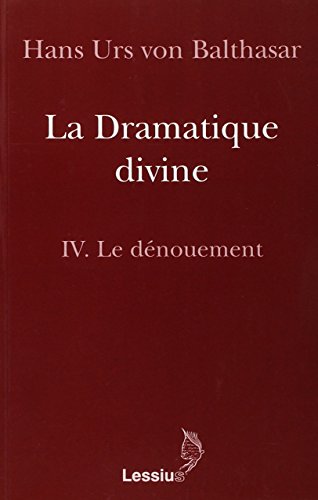 La Dramatique divine - tome 4 Le dénouement