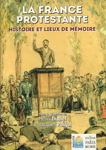 La France protestante: Histoire et lieux de mémoire La France protestante: Histoire et lieux de mémoire von Paris