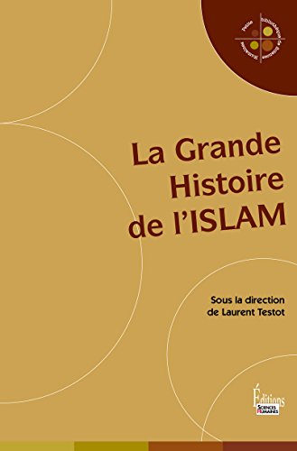 La Grande Histoire de l'Islam von SCIENCES HUMAIN