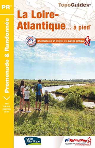 Loire Atlantique à pied 32PR (D044): réf. D044 (Promenade & Randonnée)