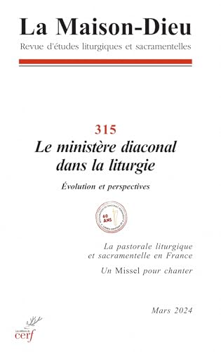 La Maison-Dieu 315: Le ministère diaconal dans la liturgie