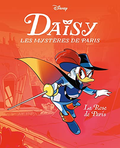 La Rose de Paris: Daisy Les mystères de Paris - Tome 1 La Rose de Paris: Daisy Les mystères de Paris - Tome 1