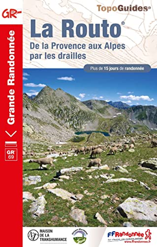 La Routo GR69 De la Provence aux Alpes par les drailles (0690) (Grande Randonnée, Band 690)