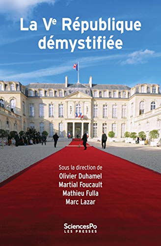 La Ve République démystifiée La Ve République démystifiée