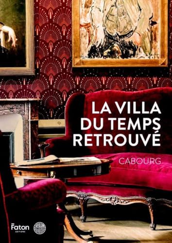 La Villa du Temps retrouvé: Cabourg La Villa du Temps retrouvé: Cabourg von FATON