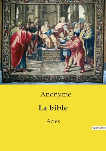 La bible: Actes von CULTUREA