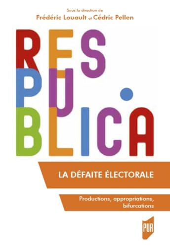 La défaite électorale: Productions, appropriations, bifurcations