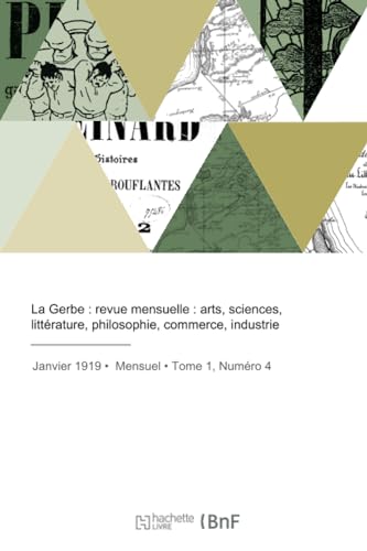 La Gerbe : revue mensuelle : arts, sciences, littérature, philosophie, commerce, industrie