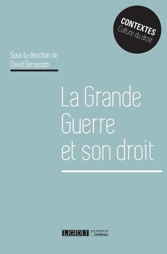 La grande guerre et son droit La grande guerre et son droit