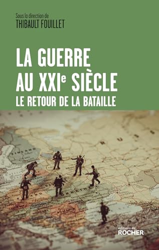 La guerre au XXIe siècle: Le retour de la bataille von DU ROCHER