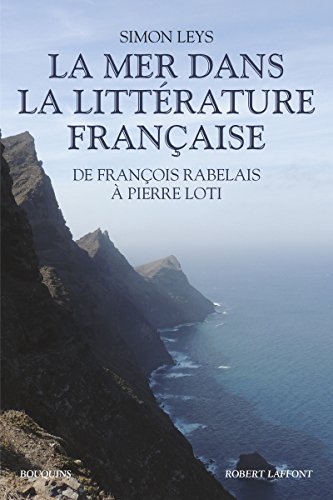 La mer dans la littérature française: De François Rabelais à Pierre Loti