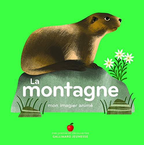 La montagne: Mon imagier animé von GALLIMARD JEUNE