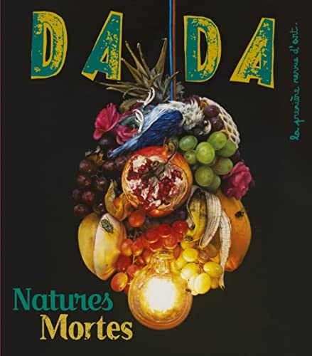 La nature morte (Revue DADA 267) von AROLA