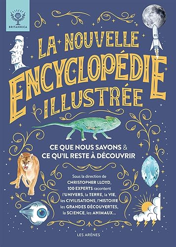 La nouvelle Encyclopédie illustrée - Ce que nous savons & ce qu'il reste à découvrir - NED