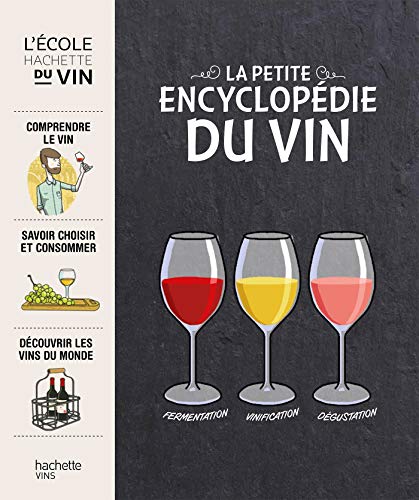 La petite encyclopédie Hachette des vins La petite encyclopédie Hachette des vins von HACHETTE PRAT