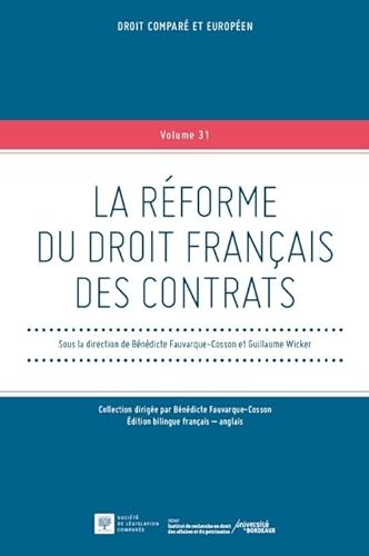 La réforme du droit français des contrats: The reform of french contract law (31)