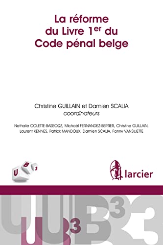 La réforme du livre 1er du Code pénal belge La réforme du livre 1er du Code pénal belge von LARCIER