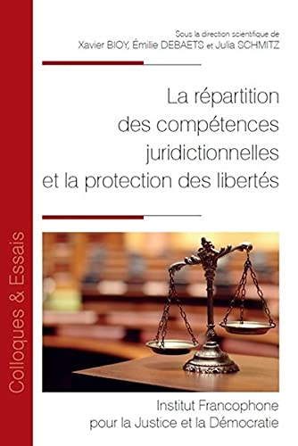 La répartition des compétences juridictionnelles et la protection des libertés (Tome 128) von IFJD