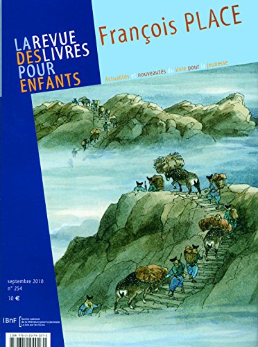 La revue des livres pour enfants, N° 254, Septembre 20 : François Place