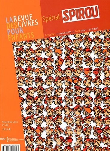 La revue des livres pour enfants, N° 260, Septembre 20 : Spécial Spirou La revue des livres pour enfants, N° 260, Septembre 20 : Spécial Spirou